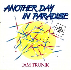 Jam Tronik – Another Day in Paradise